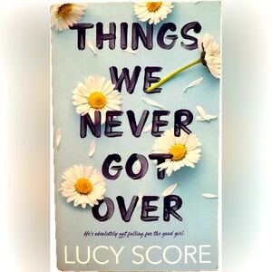 Things We Never Got Over by Lucy Score (paperback)